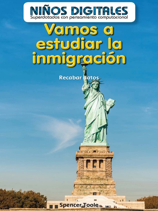 Title details for Vamos a estudiar la inmigración  by Spencer Toole - Available